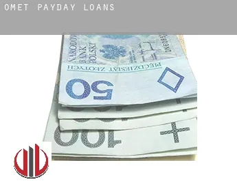 Omet  payday loans