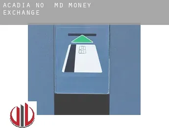 Acadia M.District  money exchange