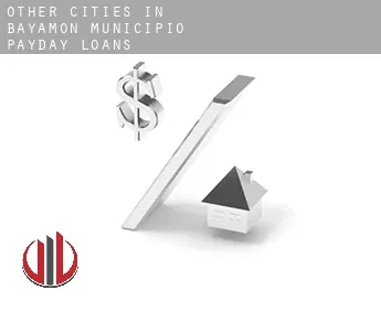 Other cities in Bayamon Municipio  payday loans