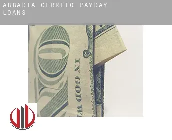 Abbadia Cerreto  payday loans