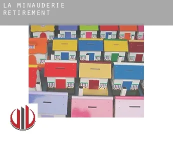 La Minauderie  retirement