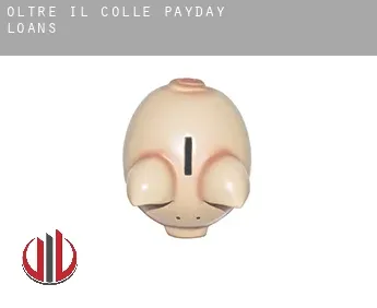 Oltre il Colle  payday loans