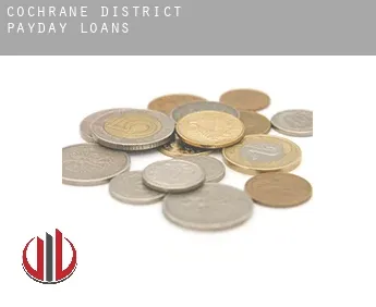Cochrane District  payday loans