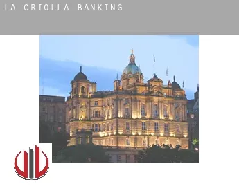 La Criolla  banking
