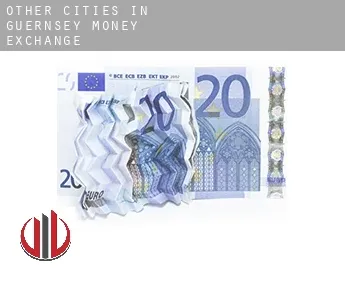 Other cities in Guernsey  money exchange