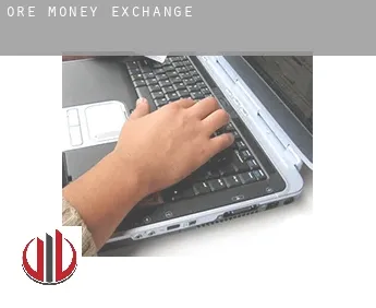 Ore  money exchange