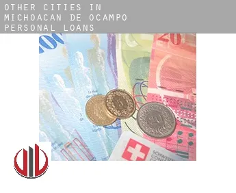 Other cities in Michoacan de Ocampo  personal loans