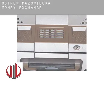 Ostrów Mazowiecka  money exchange
