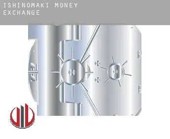 Ishinomaki  money exchange