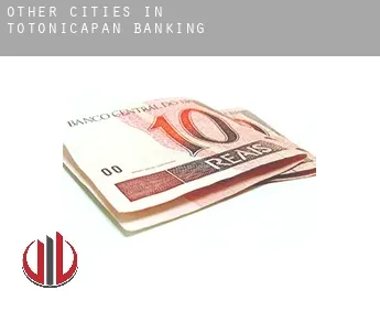 Other cities in Totonicapan  banking