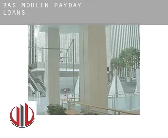 Bas Moulin  payday loans